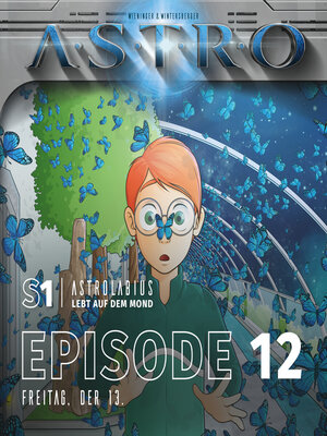 cover image of ASTRO S1--Episode 12--Freitag, der 13.